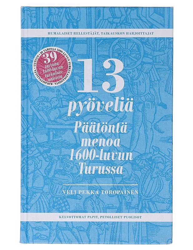 13 pyöveliä - Veli Pekka Toropainen - Historiakirjat - 10105634246 - 0