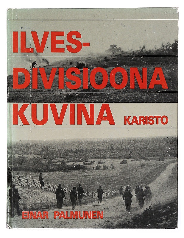 Ilves-divisioona kuvina - Palmunen, Einar - Historiakirjat - 10105634263 - 0