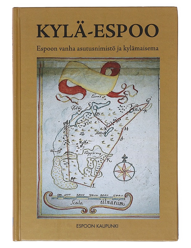Kylä-Espoo : Espoon vanha asutusnimistö ja kylämaisema - Mallat, Kaija - Historiakirjat - 10105634266 - 0