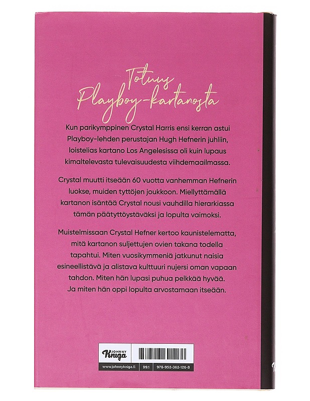 Lupasin puhua pelkkää hyvää / Playboy-lesken selviytymistarina - Hefner, Crystal - Elämäkerrat ja muistelmat - 10105634290 - 1