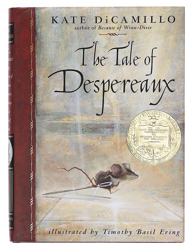 The tale of Despereaux : being the story of a mouse, a princess, some soup, and a spool of thread - DiCamillo, Kate - Lastenkirjat - 10105634337 - 0