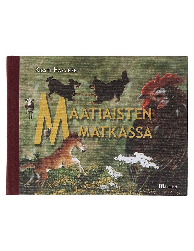 Maatiaisten matkassa - Hassinen, Kirsti - Lemmikki- ja luontokirjat - 10105634345 - 0