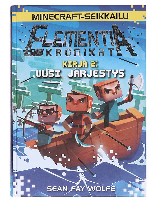 Elementia-kronikat - Wolfe, Sean Fay - Nuorten kirjat - 10105634349 - 0