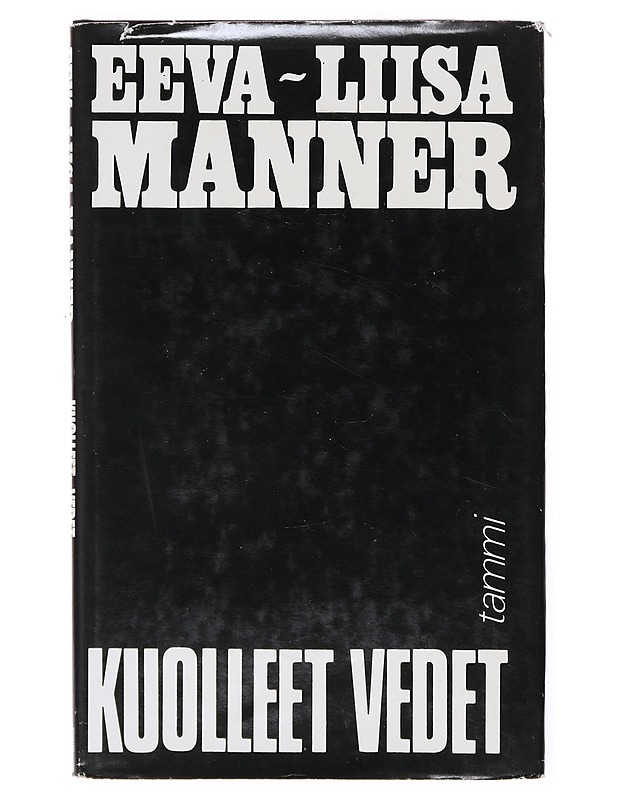 Kuolleet vedet - Eeva-Liisa Manner - Runot ja näytelmät - 10105634355 - 0