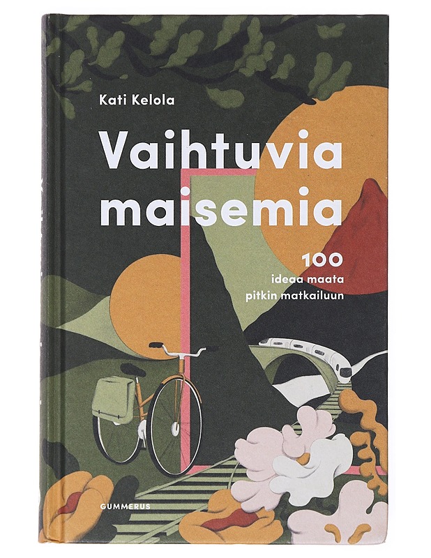Vaihtuvia maisemia  - Kelola, Kati - Tietokirjat ja oppaat - 10105634358 - 0