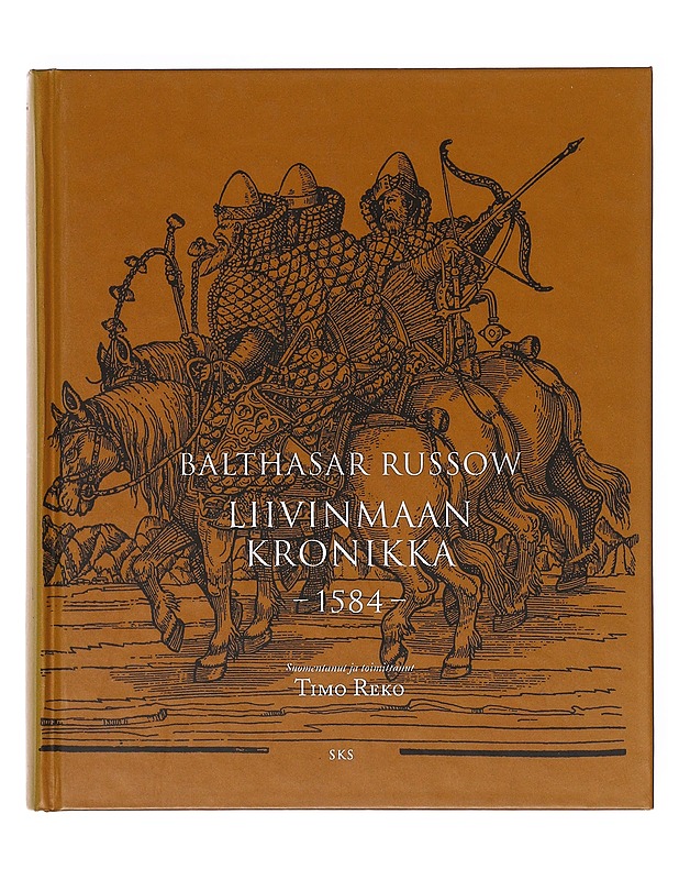 Liivinmaan kronikka / 1584 - Russow, Balthasar - Historiakirjat - 10105634381 - 0