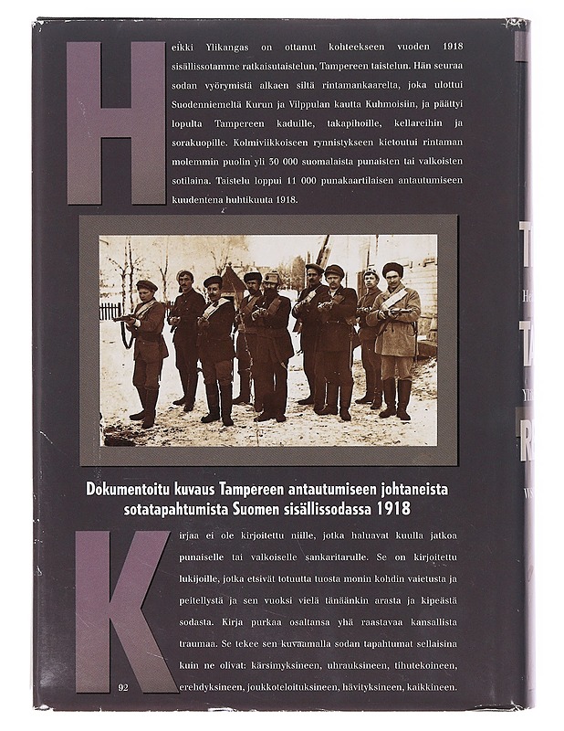 Tie Tampereelle / dokumentoitu kuvaus Tampereen antautumiseen johtaneista sotatapahtumista Suomen sisällissodassa 1918 - Heikki Ylikangas - Tietokirjat - 10105634403 - 1