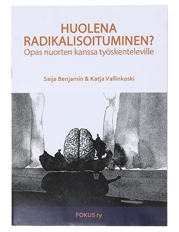 Huolena radikalisoituminen? - Benjamin, Saija - Nuorten kirjat - 10105634420 - 0