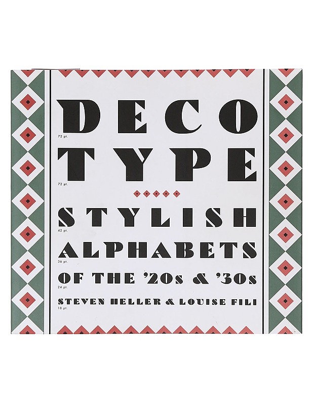 Deco Type Stylish Alphabets of 20's and 30's - Steven Heller and Louise Fili - Historiakirjat - 10105634460 - 0