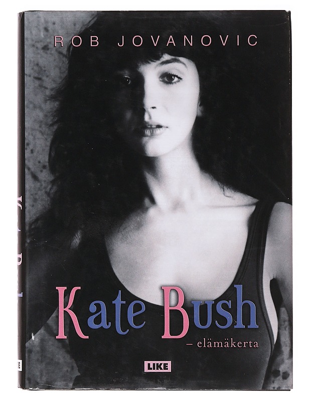 Kate Bush / elämäkerta - Jovanovic, Rob - Elämäkerrat ja muistelmat - 10105634467 - 0