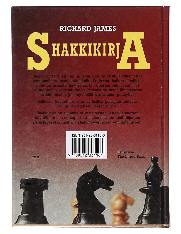 Shakkikirja / shakin aakkoset alusta pitäen - James, Richard - Tietokirjat ja oppaat - 10105634469 - 1