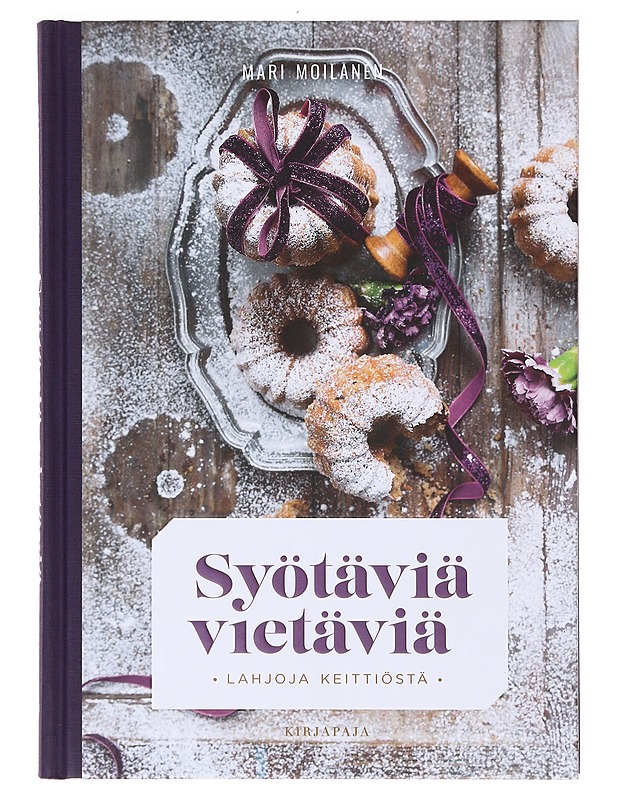 Syötäviä vietäviä / lahjoja keittiöstä - Mari Moilanen - Ruokakirjat - 10105634482 - 0