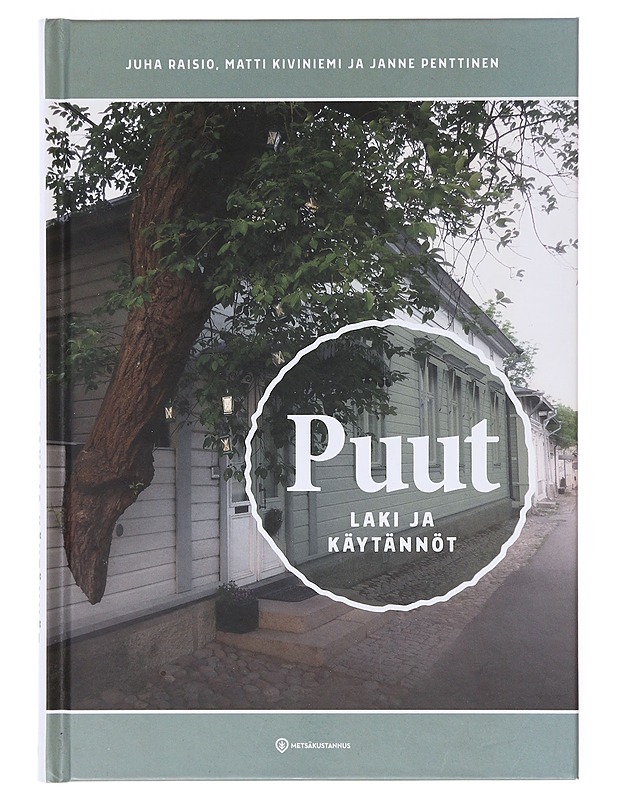 Puut / laki ja käytännöt - Raisio, Juha - Kirja lahjaksi - 10105634489 - 0