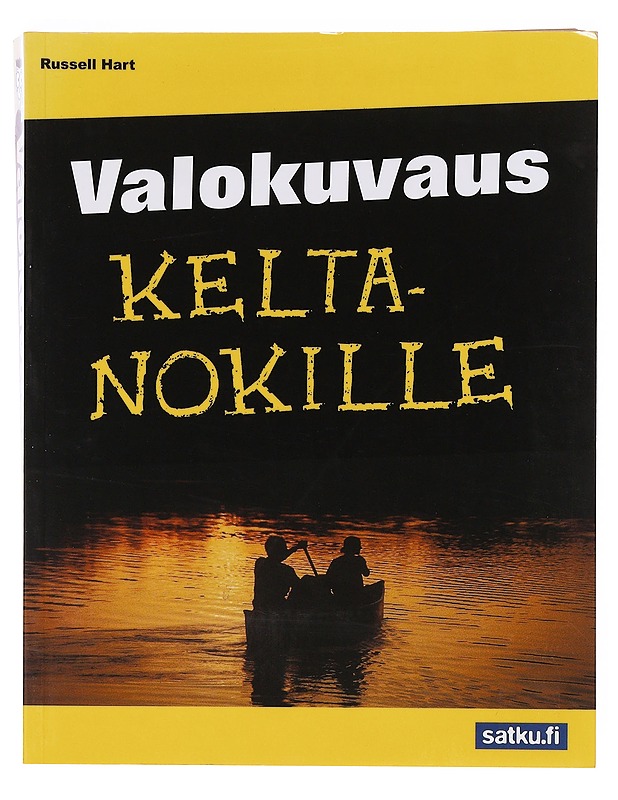 Valokuvaus keltanokille - Hart, Russell - Tietokirjat ja oppaat - 10105634499 - 0