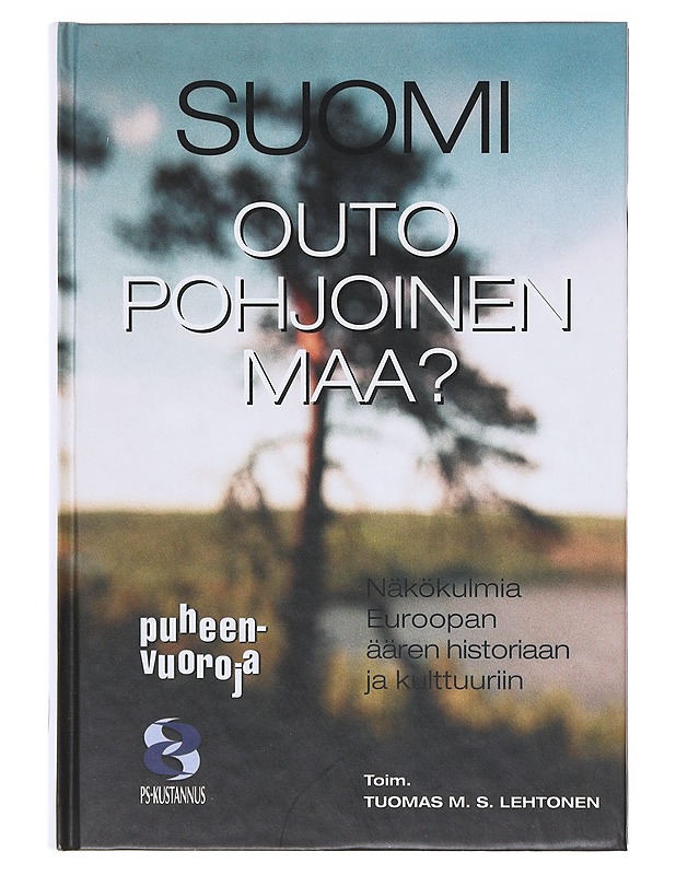 Suomi, outo, pohjoinen maa? - Seppo Hentilä - Tietokirjat ja oppaat - 10105634515 - 0