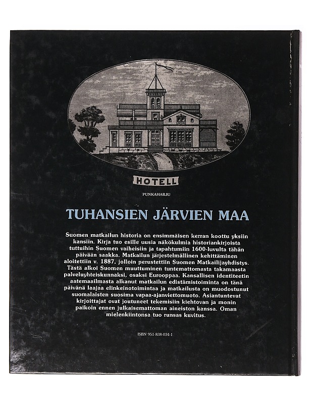 Tuhansien järvien maa : Suomen matkailun historia - Sven Hirn ja Erkki Markkanen - Tietokirjat - 10105634516 - 1