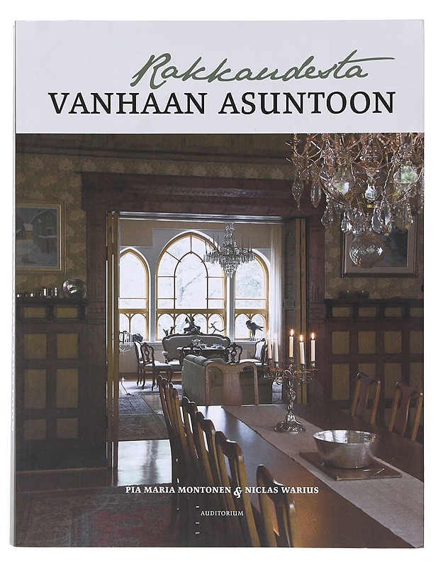 Rakkaudesta vanhaan asuntoon : Helsinkiläisen sisustuksen kultakausi - Montonen, Pia Maria - Historiakirjat - 10105634537 - 0