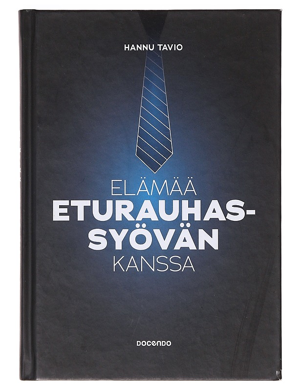Elämää eturauhassyövän kanssa - Hannu Tavio - Elämäkerrat ja muistelmat - 10105634539 - 0