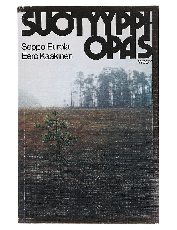 Suotyyppiopas - Seppo Eurola - Tietokirjat ja oppaat - 10105634564 - 0