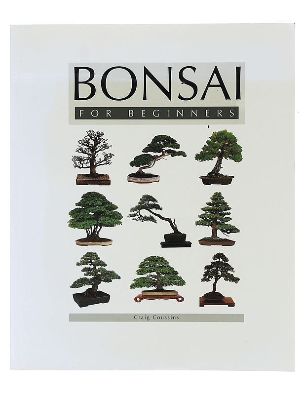 Bonsai for beginners - Craig Coussins - Tietokirjat ja oppaat - 10105634577 - 0