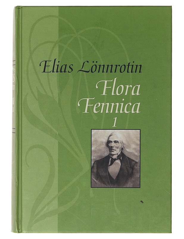 Elias Lönnrotin Flora Fennica I - Kai Linnilä, Sari Savikko, Terttu Lempiäinen (toimittajat) - Tietokirjat ja oppaat - 10105634595 - 0