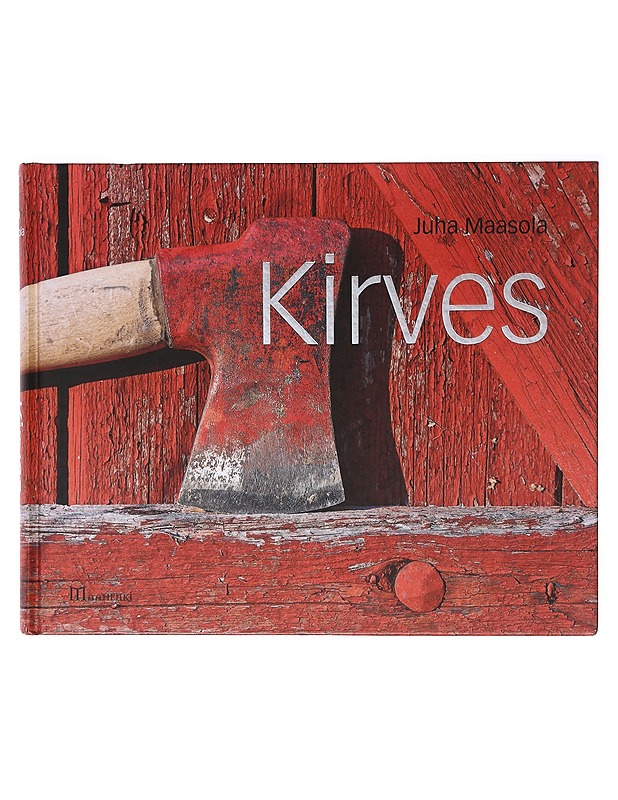 Kirves - Juha Maasola - Historiakirjat - 10105634633 - 0