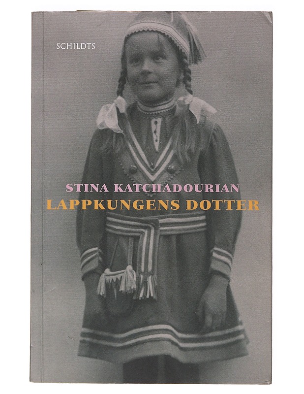Lappkungens dotter - Stina Katchadourian - Elämäkerrat ja muistelmat - 10105634642 - 0
