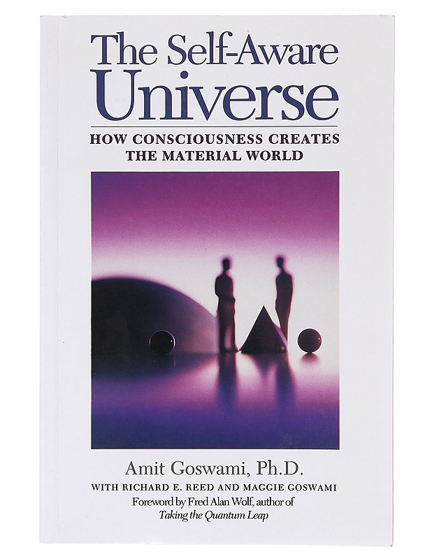 The Self-Aware Universe - Amit Goswami - Harrastekirjat - 10105634662 - 0