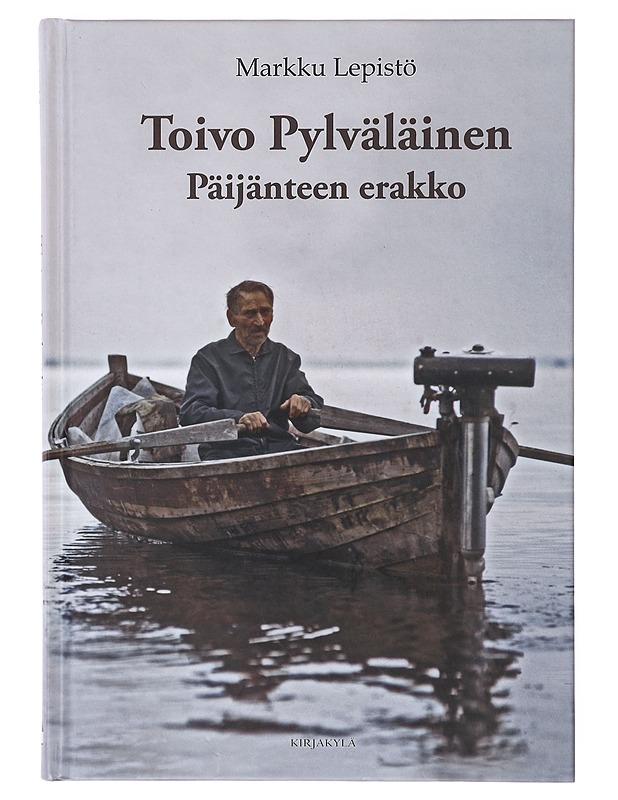 Toivo Pylväläinen, Päijänteen erakko, 2. tarkistettu painos - Markku Lepistö - Elämäkerrat ja muistelmat - 10105634656 - 0