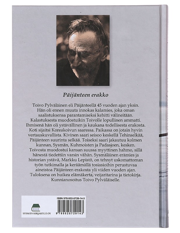 Toivo Pylväläinen, Päijänteen erakko, 2. tarkistettu painos - Markku Lepistö - Elämäkerrat ja muistelmat - 10105634656 - 1