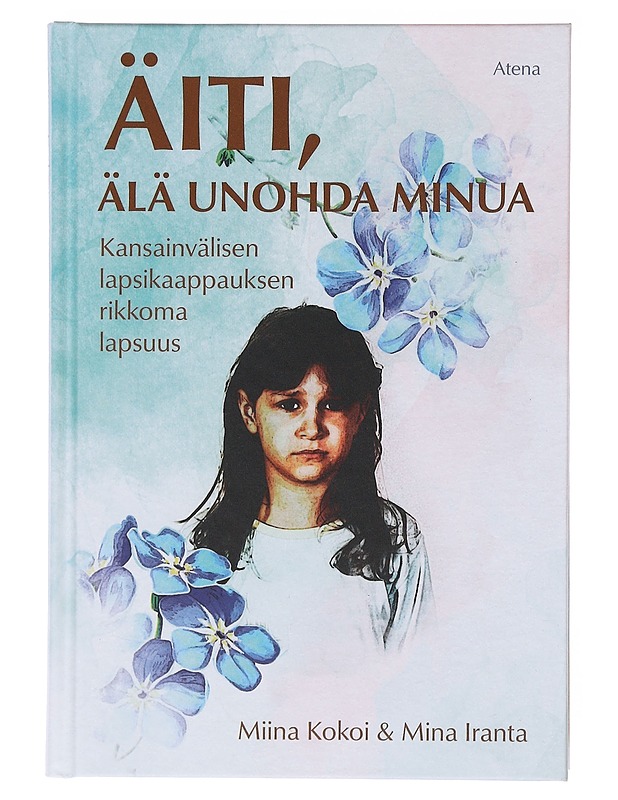 Äiti, älä unohda minua  - Kokoi, Miina - Elämäkerrat ja muistelmat - 10105634676 - 0