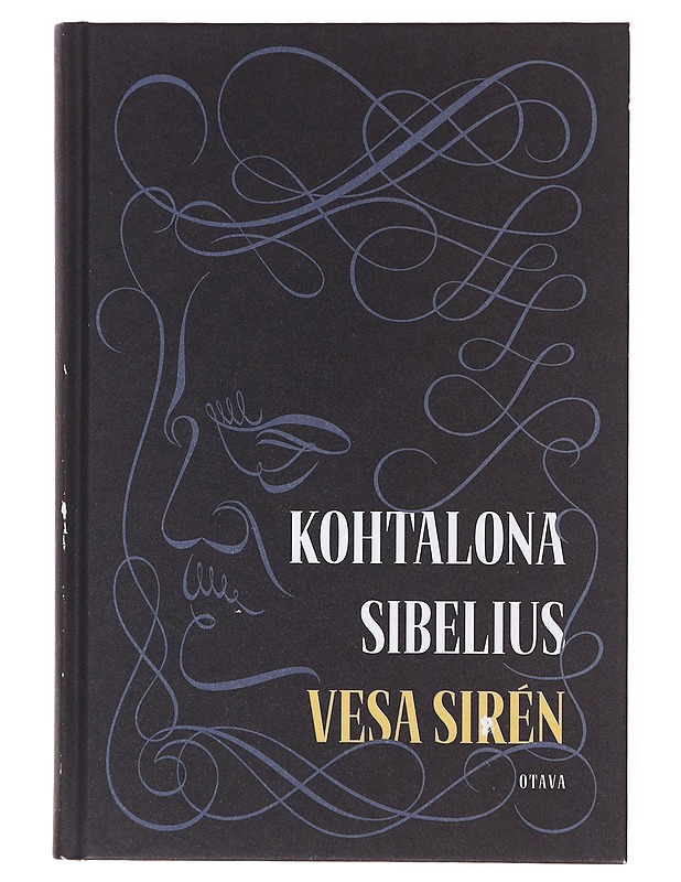 Kohtalona Sibelius - Vesa Sirén - Musiikki- ja elokuvakirjat - 10105634689 - 0