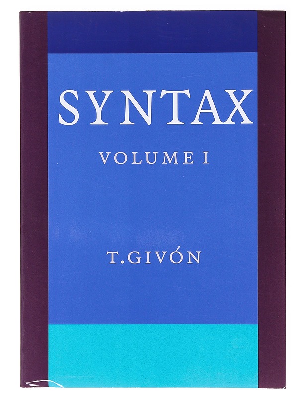 Syntax : An Introduction (Volume I) - T. Givón - Tietokirjat ja oppaat - 10105634694 - 0