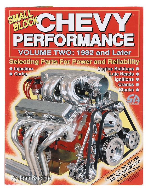 Small Block Chevy Performance: 1982 And Later (Volume 2) - John Baechtel - Harrastekirjat - 10105634714 - 0