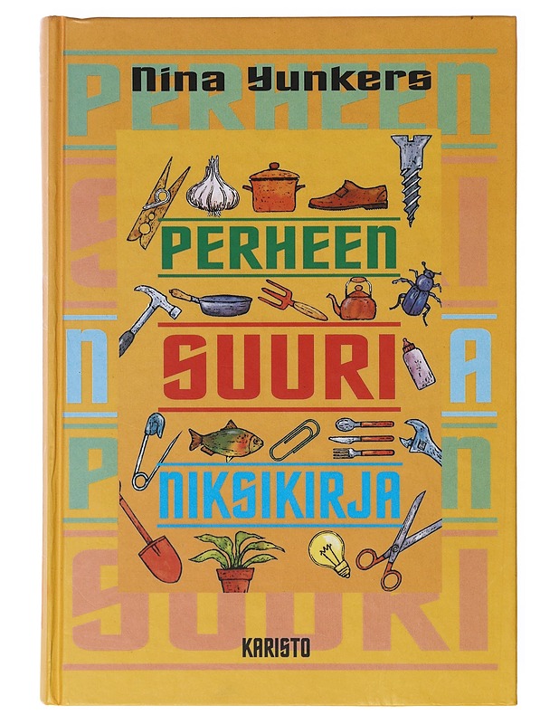 Perheen suuri niksikirja - Yunkers, Nina - Tietokirjat ja oppaat - 10105634719 - 0