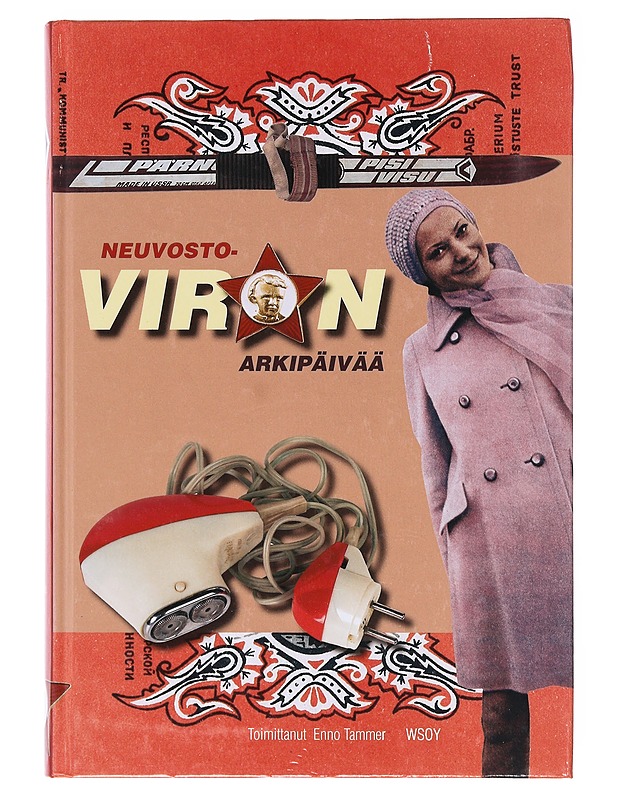 Neuvosto-Viron arkipäivää - Tammer, Enno - Historiakirjat - 10105634721 - 0
