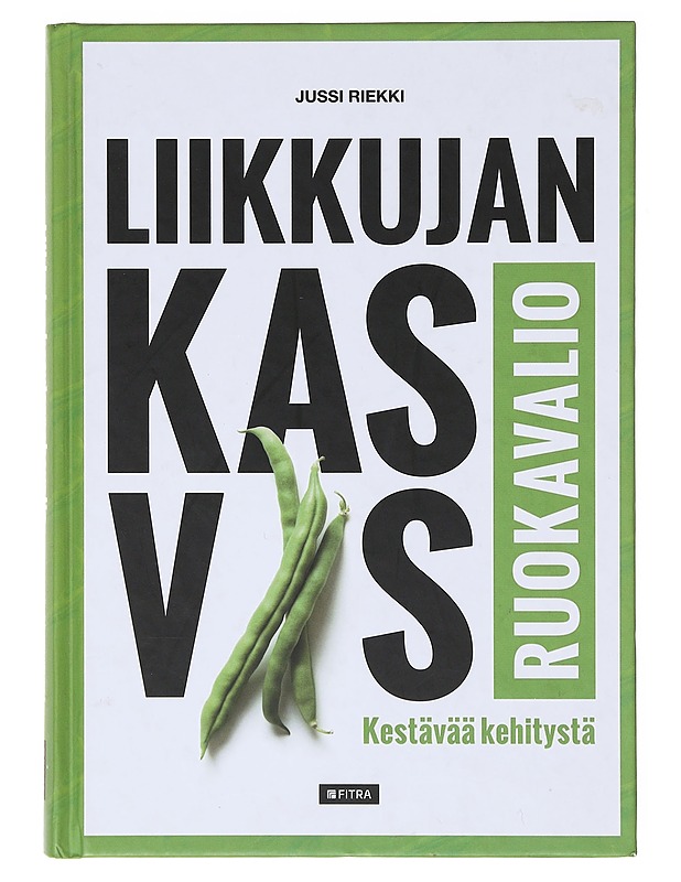 Liikkujan kasvisruokavalio - Jussi Riekki - Tietokirjat ja oppaat - 10105634725 - 0
