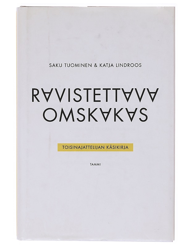 Ravistettava, omskakas : toisinajattelijan käsikirja - Tuominen, Saku - Tietokirjat ja oppaat - 10105634742 - 0
