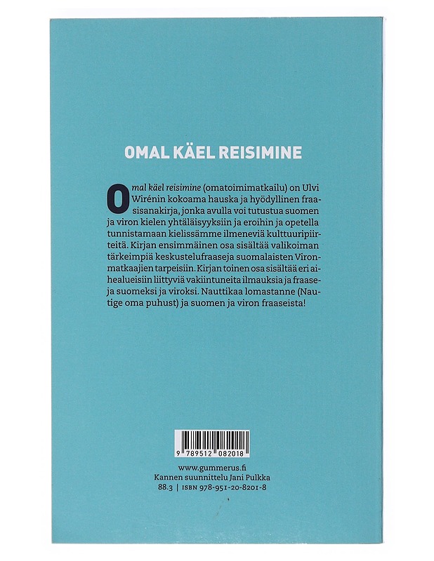 Omal käel reisimine / suomi-viro-fraasisanakirja - Ulvi Wirén - Tietokirjat ja oppaat - 10105634749 - 1