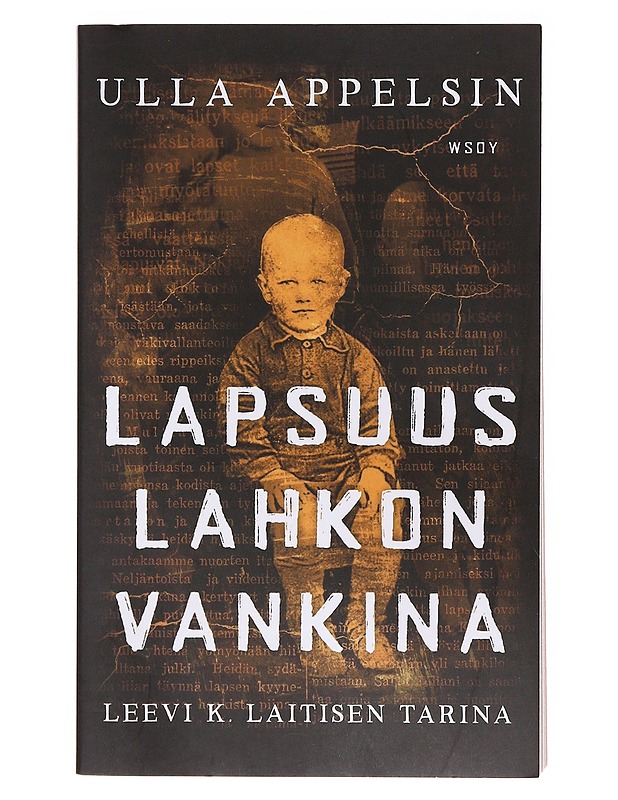 Lapsuus lahkon vankina : Leevi K. Laitisen tarina - Ulla Appelsin - Elämäkerrat ja muistelmat - 10105634750 - 0