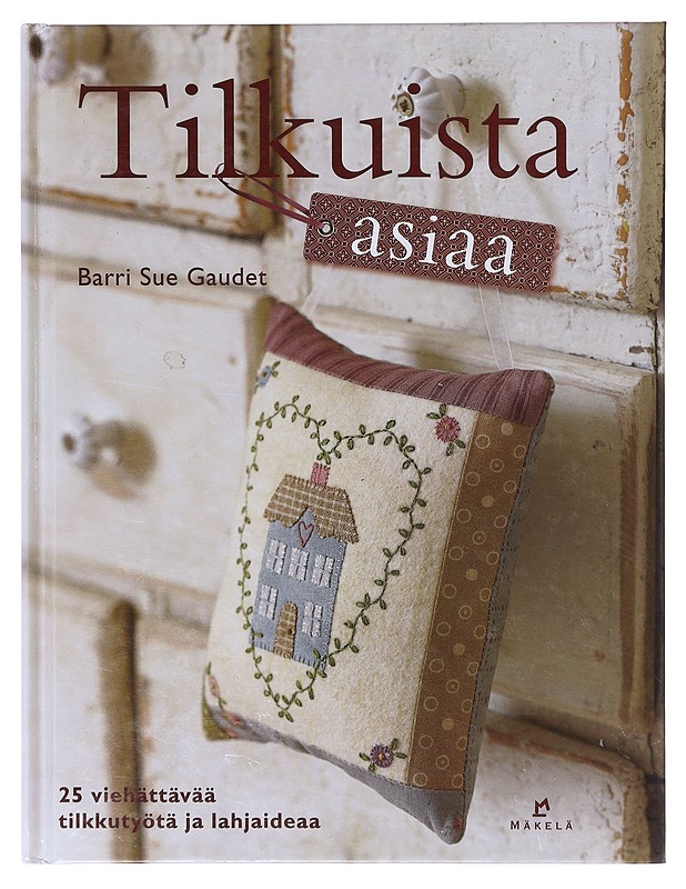 Tilkuista asiaa - Barri Sue Gaudet - Harrastekirjat - 10105634765 - 0