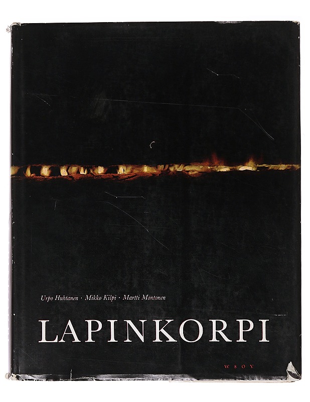 Lapinkorpi - Urpo Huhtanen, Mikko Kilpi, Martti Montonen - Taide- ja kulttuurikirjat - 10105634770 - 0