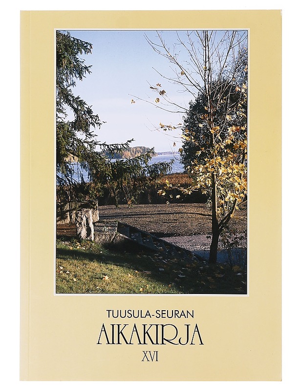 Tuusula Seuran Aikakirja XVI - Matias Korkiavuori - Tietokirjat ja oppaat - 10105634781 - 0
