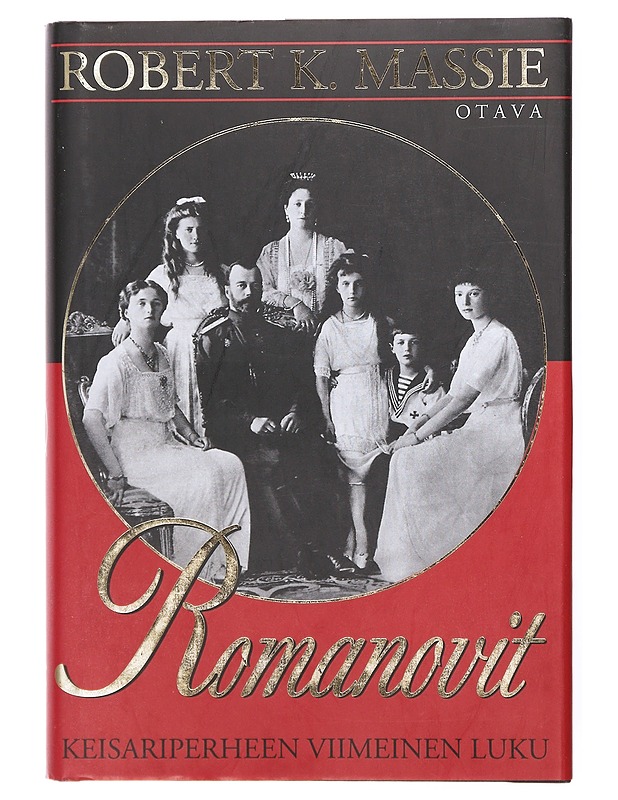 Romanovit / keisariperheen viimeinen luku - Massie, Robert K. - Elämäkerrat ja muistelmat - 10105634809 - 0