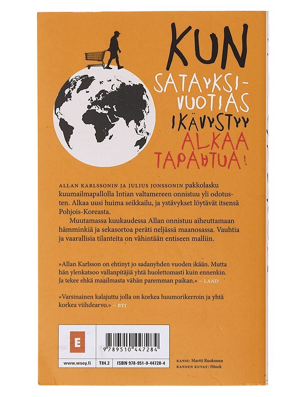 Satayksivuotias jolla mielestään oli liikaa mielessään - Jonasson, Jonas - Romaanit ja novellit - 10105634812 - 1