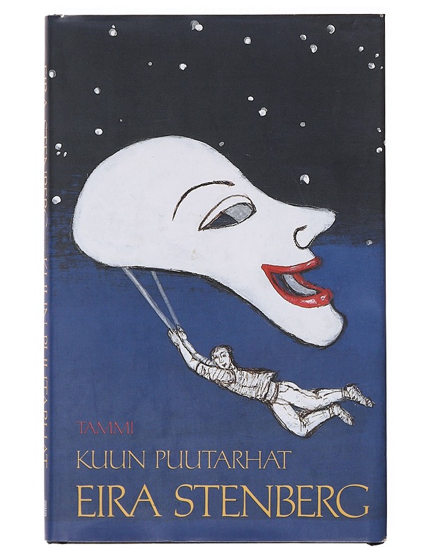 Kuun puutarhat / romaani - Eira Stenberg - Romaanit ja novellit - 10105634823 - 0