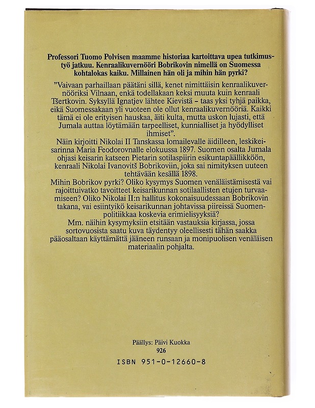 Valtakunta ja rajamaa N.I. Bobrikov Suomen kenraalikuvernöörinä 1998-1894 - Tuomo Polvinen  - Tietokirjat - 10105634827 - 1