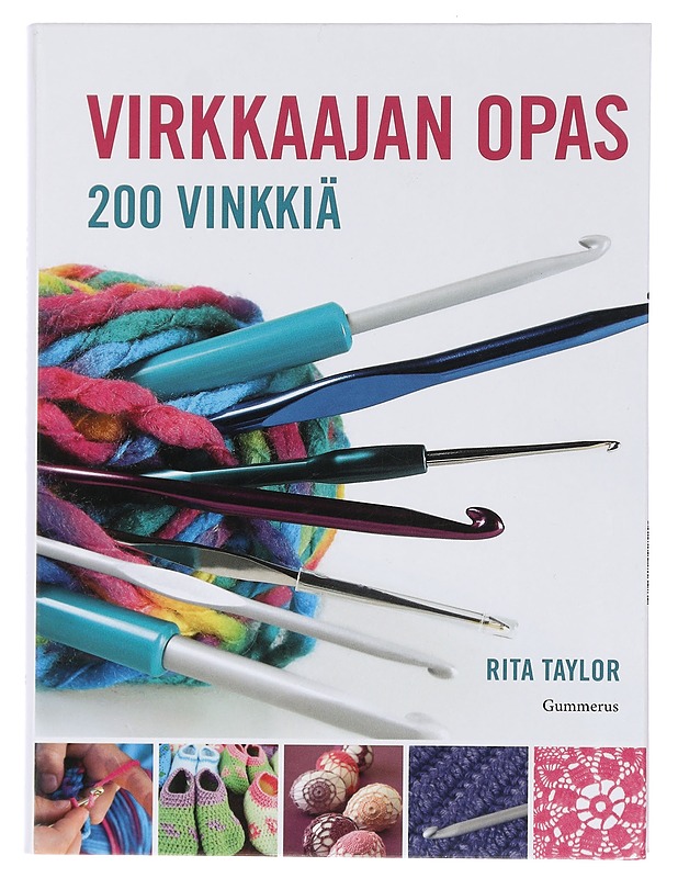 Virkkaajan opas : 200 vinkkiä - Taylor, Rita - Käsityökirjat - 10105634828 - 0