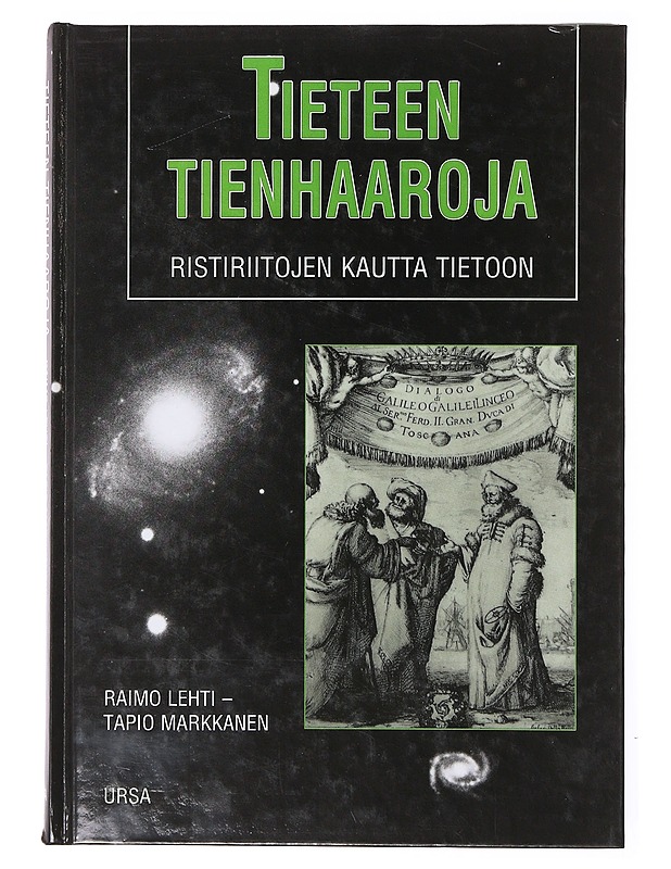 Tieteen tienhaaroja : ristiriitojen kautta tietoon - Markkanen, Tapio - Tietokirjat ja oppaat - 10105634836 - 0