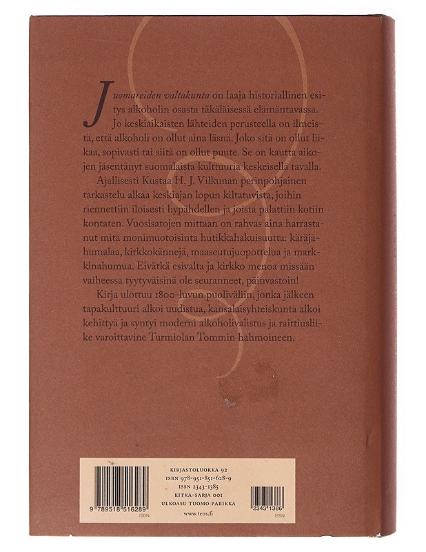 Juomareiden valtakunta / suomalaisten känni ja kulttuuri 1500-1850 - Kustaa H. J. Vilkuna - Historiakirjat - 10105634840 - 1